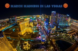 March Madness in Las Vegas