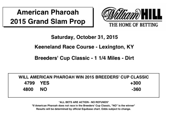 American Pharaoh Breeders Cup Prop Bet Available at William Hill Sports Books In Las Vegas 